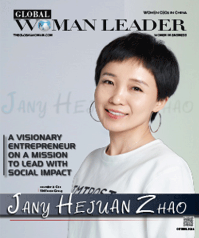 Jany Hejuan Zhao: A Visionary Entrepreneur On A Mission To Lead With Social Impact